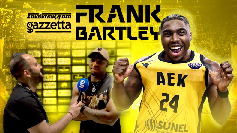 Μπάρτλεϊ στο Gazzetta: «Ήρθα για να πάρω το BCL, λατρεύω να παίζω για τον Σάκοτα»