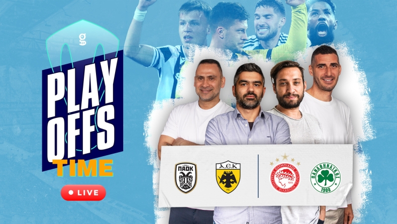 Play Offs Time: Η μάχη για το Champions League & η ΑΕΚ που δεν κάνει χατίρια