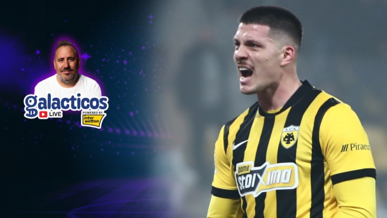 Τσακίρης στους Galacticos by Interwetten: «Οι θετικές ενδείξεις για Γιόβιτς και οι αποχωρήσεις»