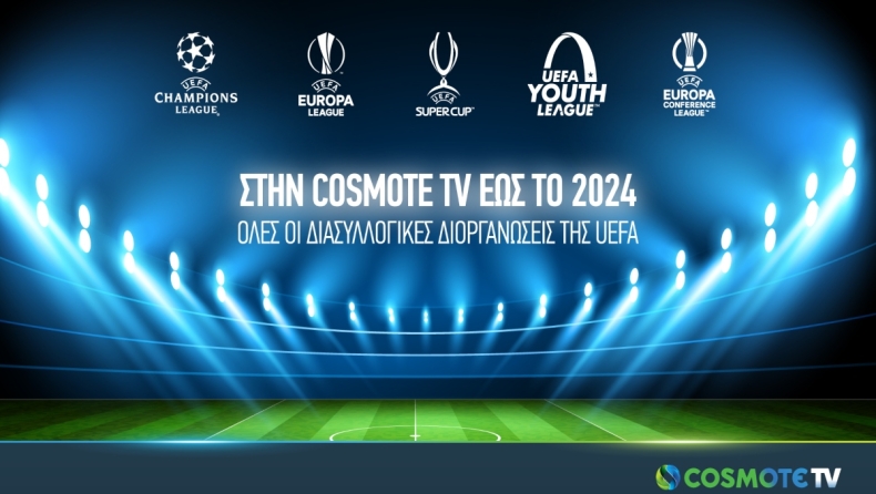Επίσημα στην COSMOTE TV έως το 2024 Champions League και Europa League
